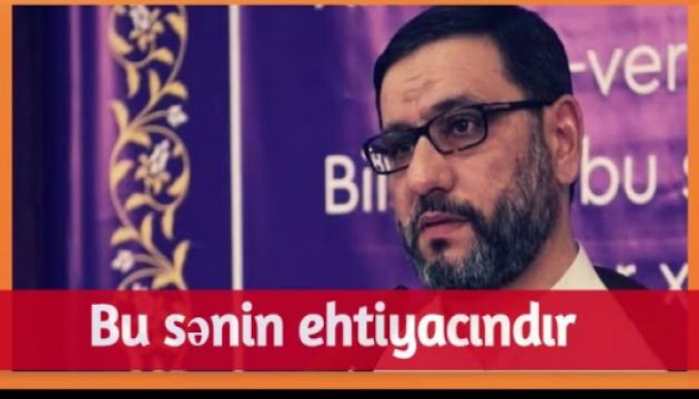 Bu sənin ehtiyacındır - Hacı Şahin