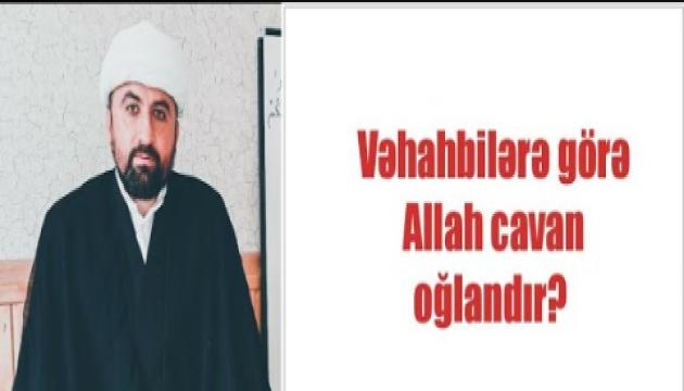 Vəhahbilərə görə Allah cavan oğlandır
