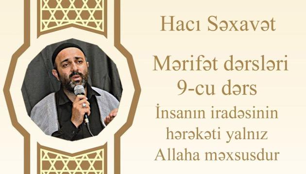 Hacı Səxavət - İnsanın iradəsi