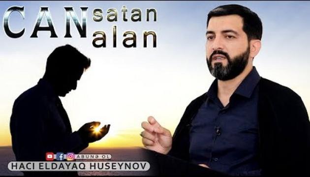 Hacı Eldayaq - Can satan və can alan