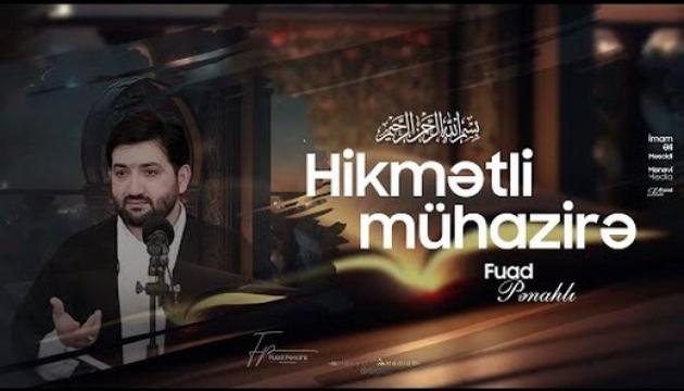 Hacı Fuad - Hikmətli mühazirə