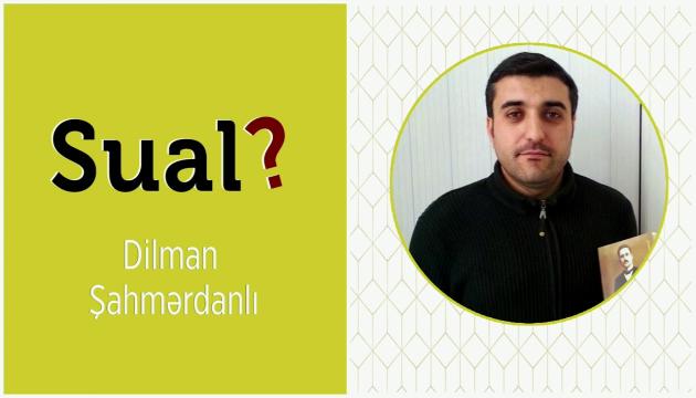 Dilman Şahmərdanlı - Sual vermək