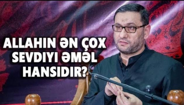 Allahın ən çox sevdiyi əməl hansıdır