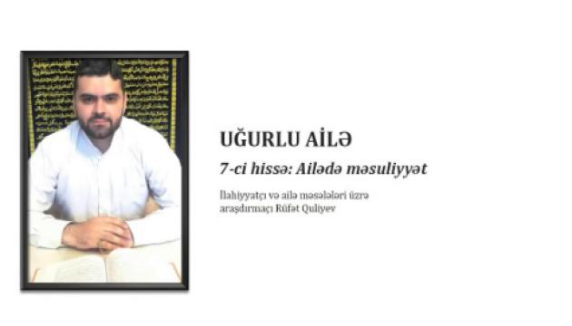 Ailədə məsuliyyət - Rüfət Quliyev