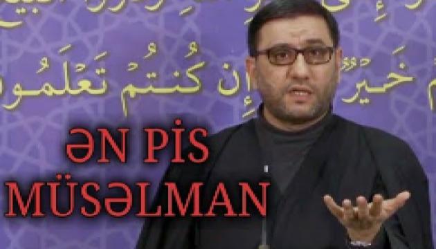 Hacı Şahin - Ən pis Müsəlman 