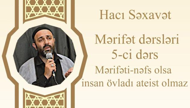 Hacı Səxavət - Mərifəti-nəfs olsa...