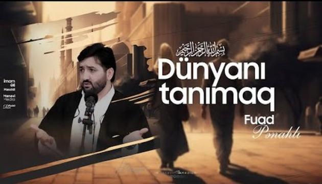 Hacı Fuad - Dünyanı tanımaq