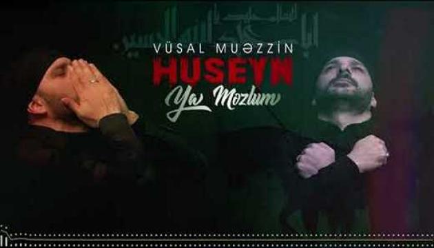 Vusal Müəzzin - Hüseyn Ya Məzlum