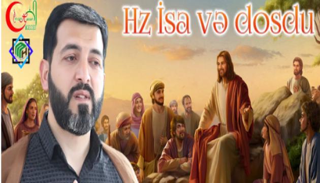 Hacı Eldayaq - Hz.İsa və dostu