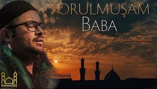Məsud Ğofrani - Yorulmuşam Baba