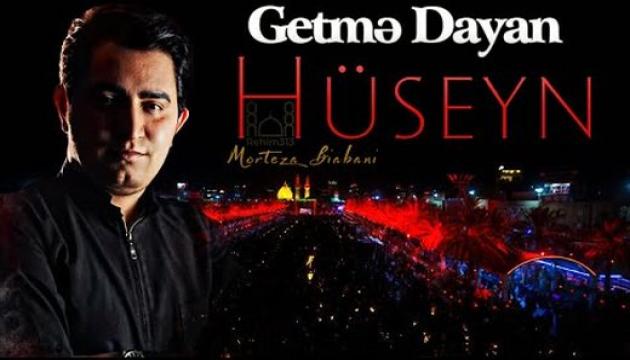 Murtəza Biyabani - Getmə dayan Hüseyn