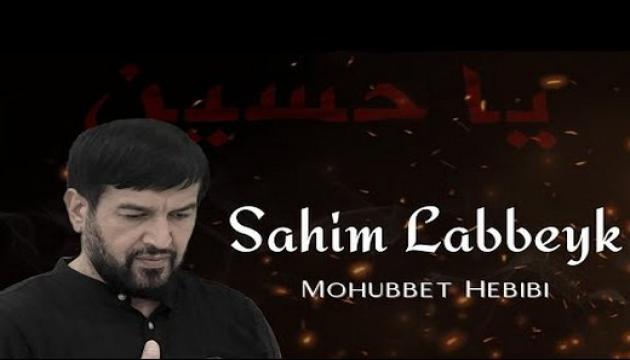 Mohubbət Həbibi - Şahım Ləbbeyk