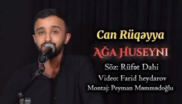 Ağa Huseyni - Can Rüqəyya (s.ə)