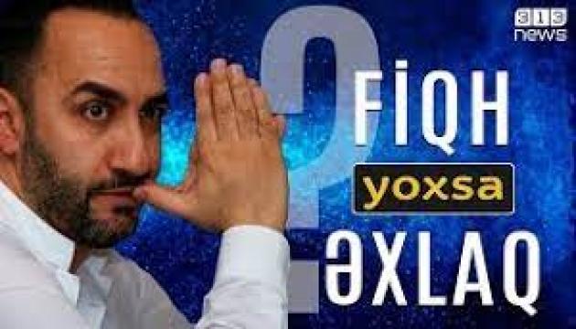 Fiqh, yoxsa əxlaq - Seyid Əmmar Nəkşəvani