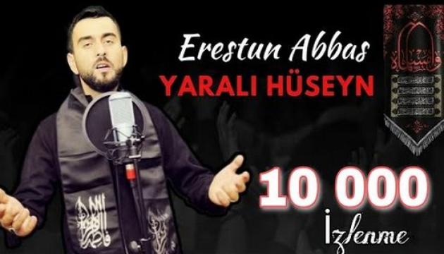 Ərəstun Abbas - Yaralı Huseyn (ə)