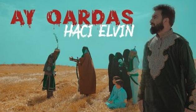 Hacı Elvin - Ay Qardaş