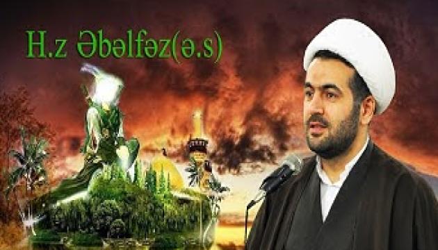 K.Rüfət - Hz.Əbəlfəz (ə) haqda