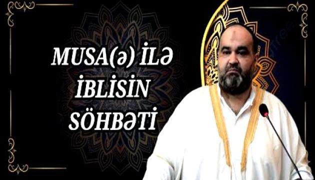 Azər Sani - Musa peyğəmbərlə İblisin söhbəti