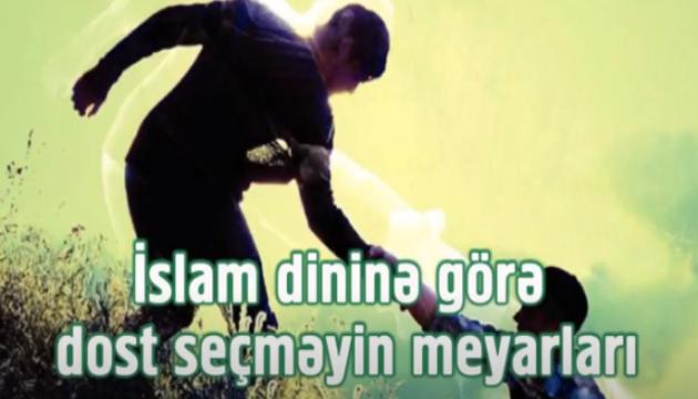 İslam dininə görə dost seçməyin meyarları