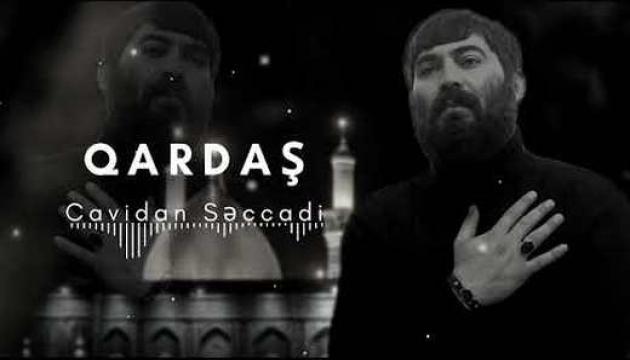 Cavidan Səccadi - Qardaş
