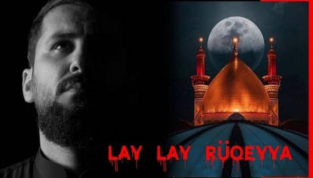 Pərviz Hüseyni - Lay-Lay Rüqəyyə