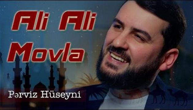 Pərviz Hüseyni - Əli Əli Mövla (Yeni)