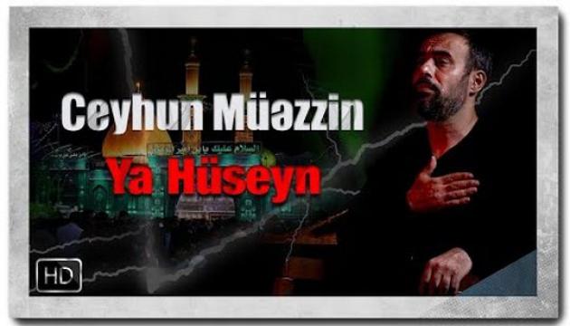 Ceyhun Müəzzin - Ya Huseyn (ə)
