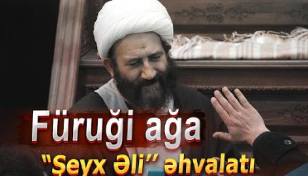 Firuqi ağa - Şeyx Əli əhvalatı