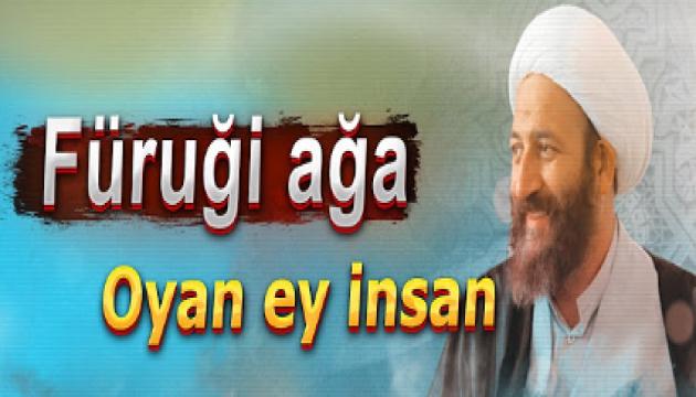 Firuqi ağa - Oyan ey insan