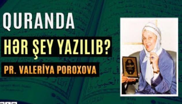 Quranda hər şey yazılıb - Pr. Valeriya Poroxova