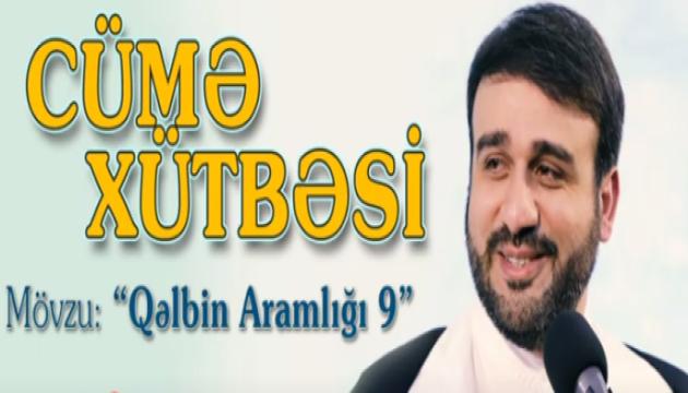 Hacı Ramil - Qəlbin aramlığı-9 (Cümə)