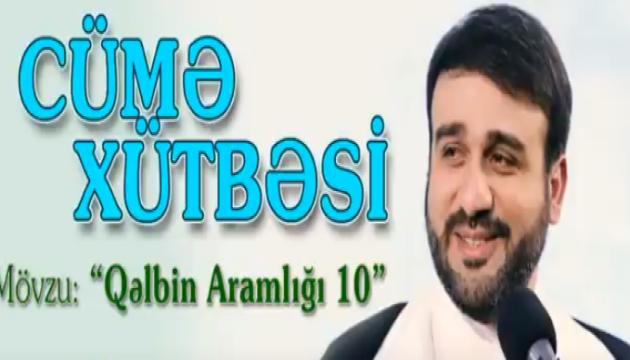 H.Ramil-Qəlbin aramlığı-10 (Cümə)