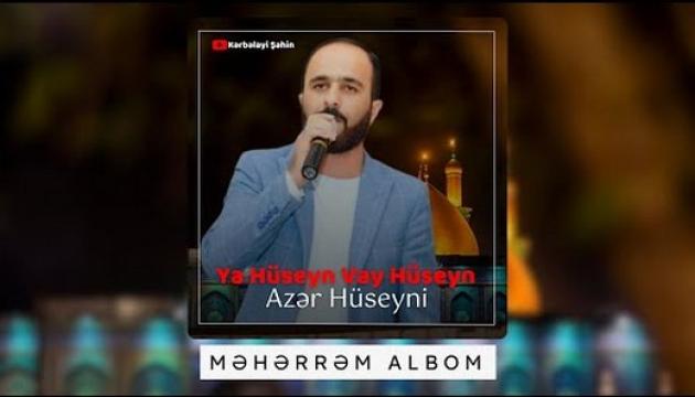 Azər Hüseyni - Ya Huseyn Vay Huseyn