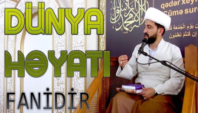 Hacı Eldayaq - Dünya həyatı fanidir (Cümə)