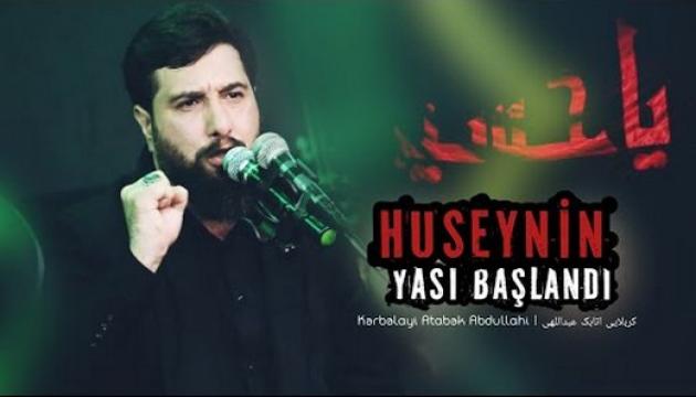 Atabək Abdullahi - Huseynin yası başlandı