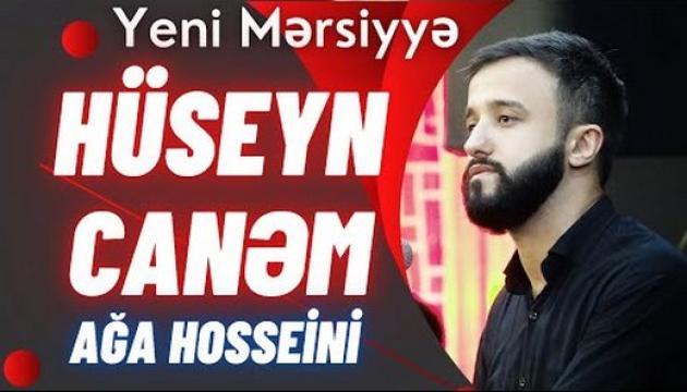 Ağa Hosseini - Hüseyn Canəm