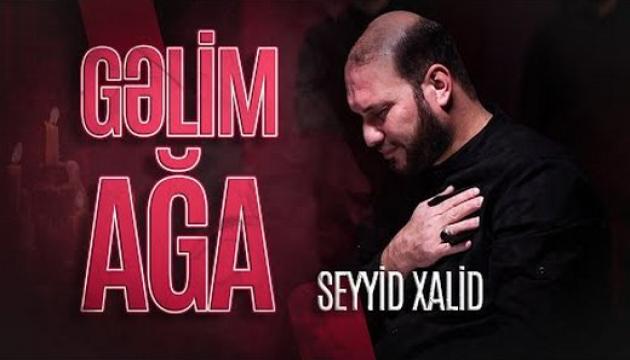 Seyyid Xalid - Gəlim Ağa