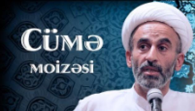 Hacı Əhliman - Cümə moizəsi (25.10.2019) 