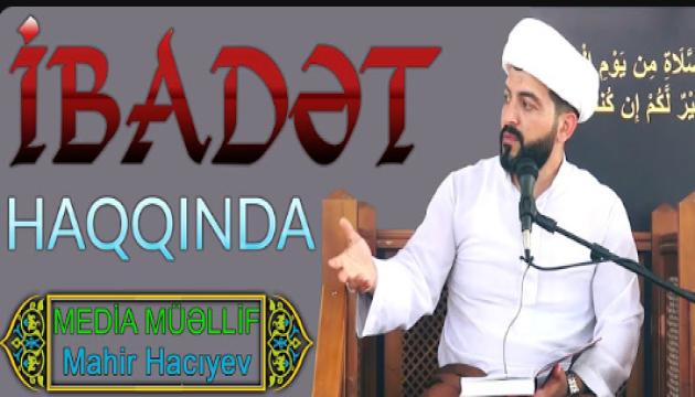 Hacı Eldayaq - İbadət haqqında(Cümə) 