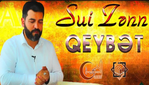 Hacı Eldayaq - Sui-zənn və Qeybət  (Cümə)