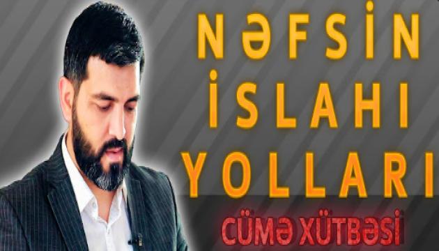 Hacı Eldayaq - Nəfsin islahı (Cümə)