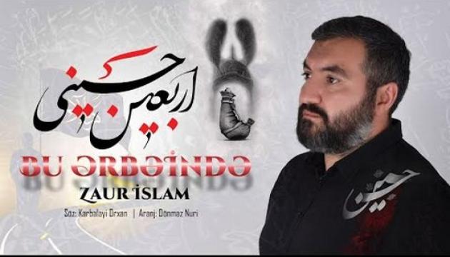 Zaur İslam - Bu ərbəində