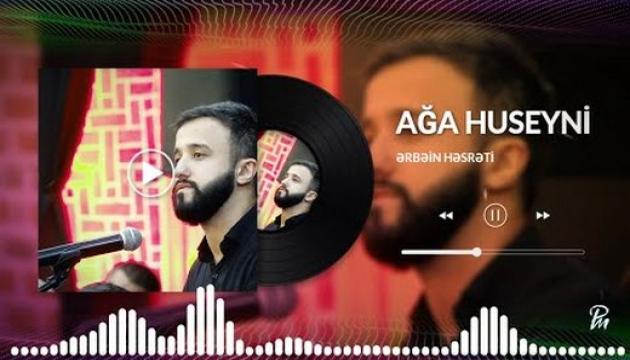 Ağa Huseyni - Ərbəin Həsrəti