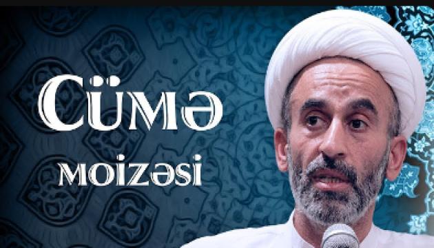 Hacı Əhliman - Cümə moizəsi (31.05.2019)