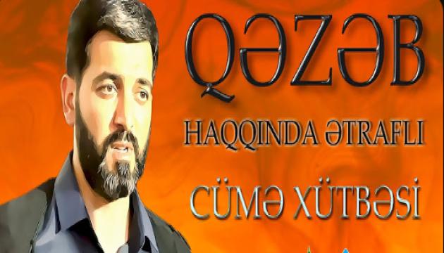 Hacı Eldayaq - Qəzəb haqqında (Cümə)