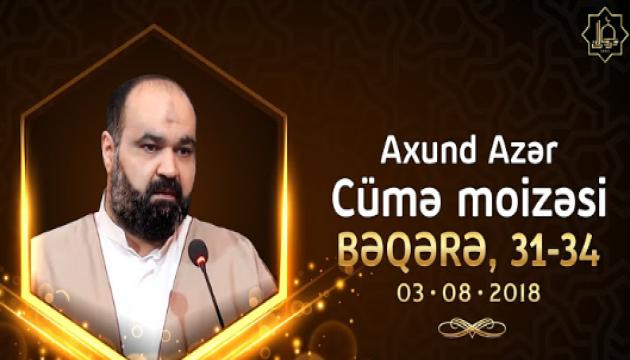 Axund Azər - Cümə moizəsi - 3 (Bəqərə, 31-34)
