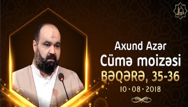 Axund Azər - Cümə moizəsi (Bəqərə, 35-36)