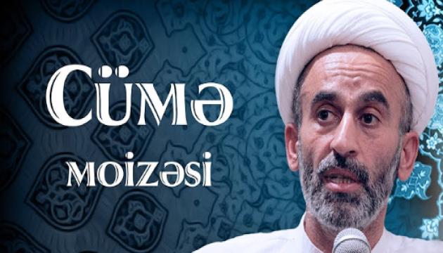 Hacı Əhliman - Cümə moizəsi (08.03.2019)