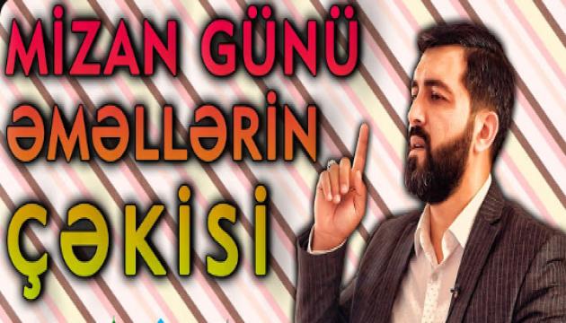 Hacı Eldayaq - Mizan-Əməllərin çəkilməsi_2 (Cümə)
