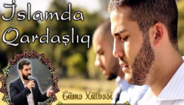 Hacı Eldayaq - Möminlərin qardaşlığı (Cümə)